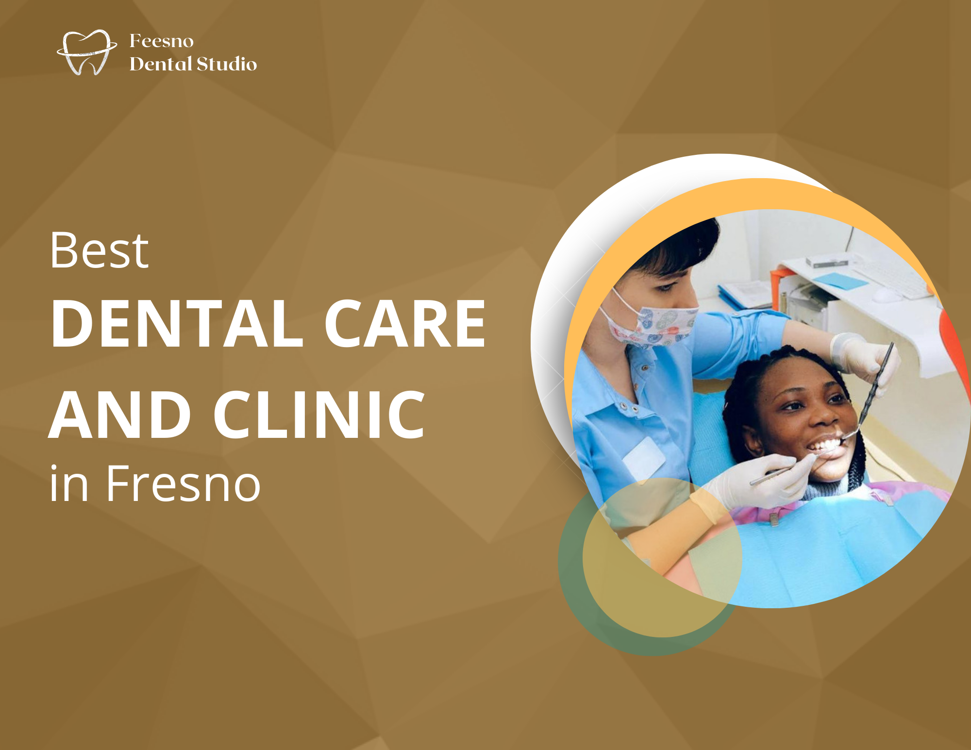 Best Dental clinics and dental care in Fresno, CA